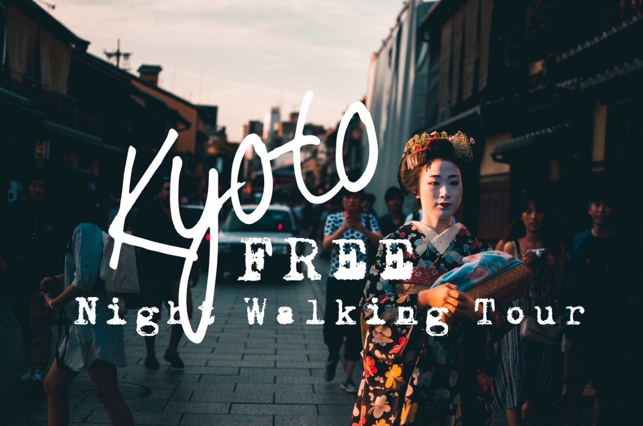 KYOTO FREE NIGHT WALKING TOURS